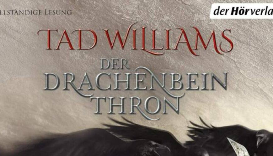 Cover des Hörbuchs „Der Drachenbeinthron“ von Tad Williams, gelesen von Andreas Fröhlich. Im Zentrum eine düstere Szene mit einem monumentalen, verzierten Schwert und mehreren schwarzen Raben, die bedrohlich über das Bild ziehen. Der Hintergrund ist grau-beige strukturiert, oben rechts das Logo von „der Hörverlag“. Der Titel steht in roter und silberner Schrift: „Das Geheimnis der Großen Schwerter – Der Drachenbeinthron“.
