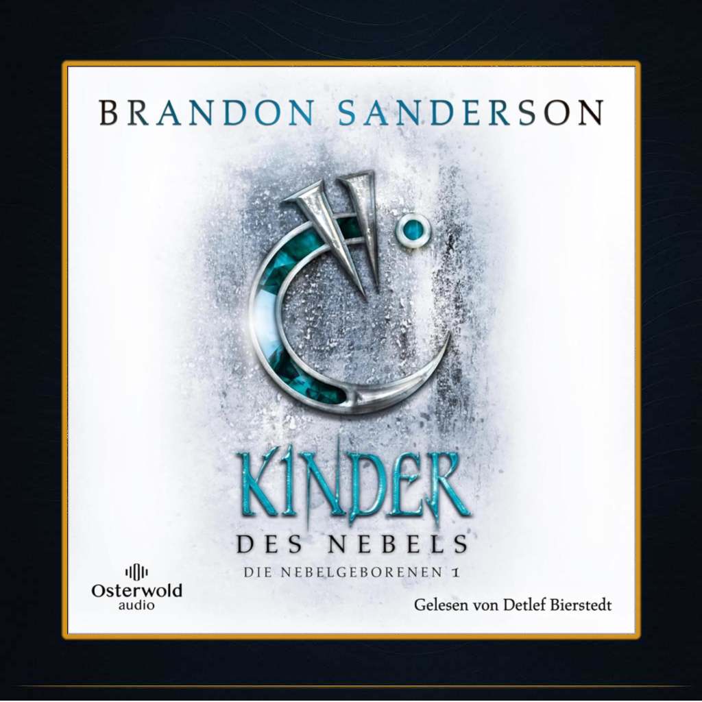 Cover des Hörbuchs „Kinder des Nebels – Die Nebelgeborenen 1“ von Brandon Sanderson. In der Mitte prangt ein silbernes, stilisiertes Allomantie-Symbol mit türkisfarbenen Einlassungen auf frostigem, nebligem Hintergrund. Der Titel ist in kühlem Türkisblau gehalten. Oben steht der Autorenname, unten rechts der Sprecherhinweis „Gelesen von Detlef Bierstedt“, unten links das Logo von Osterwold audio.