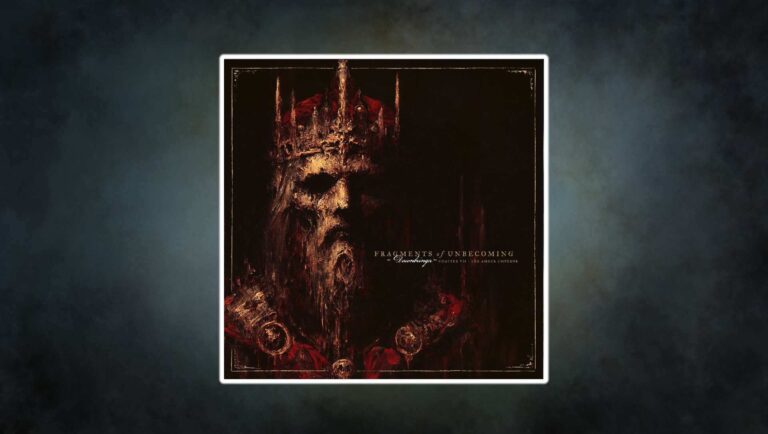Fragments of Unbecoming – Dawnbringer (Review)