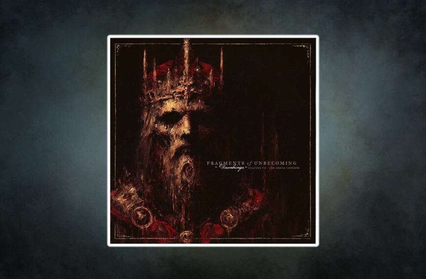 Fragments of Unbecoming – Dawnbringer (Review)