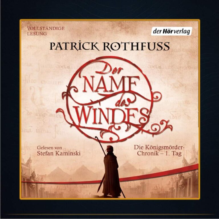 Patrick Rothfuss: Der Name des Windes (Gelesen von Stefan Kaminski)
