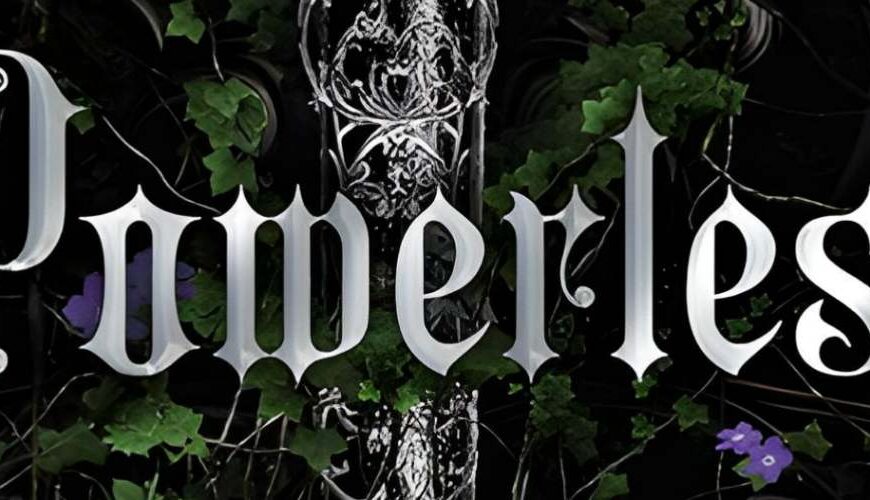 Das Cover zum Buch: Powerless eine YA-Romantasy Trilogie von Lauren Roberts
