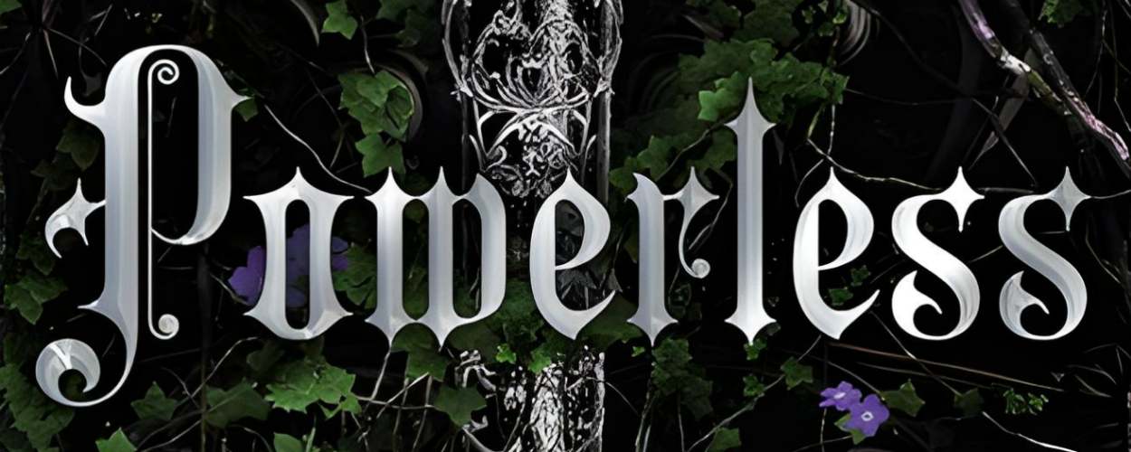 Das Cover zum Buch: Powerless eine YA-Romantasy Trilogie von Lauren Roberts
