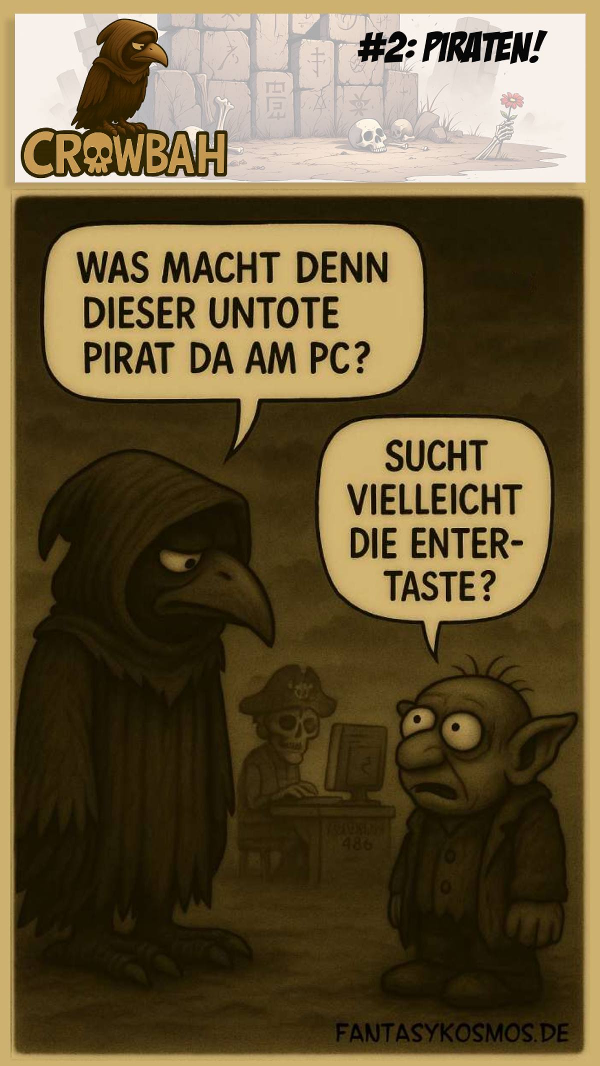 Cartoon: Rabenvogel Crowbah und Gruftkobold Grabhold beobachten einen untoten Piraten am Computer – Grabhold fragt, ob er die Enter-Taste sucht.