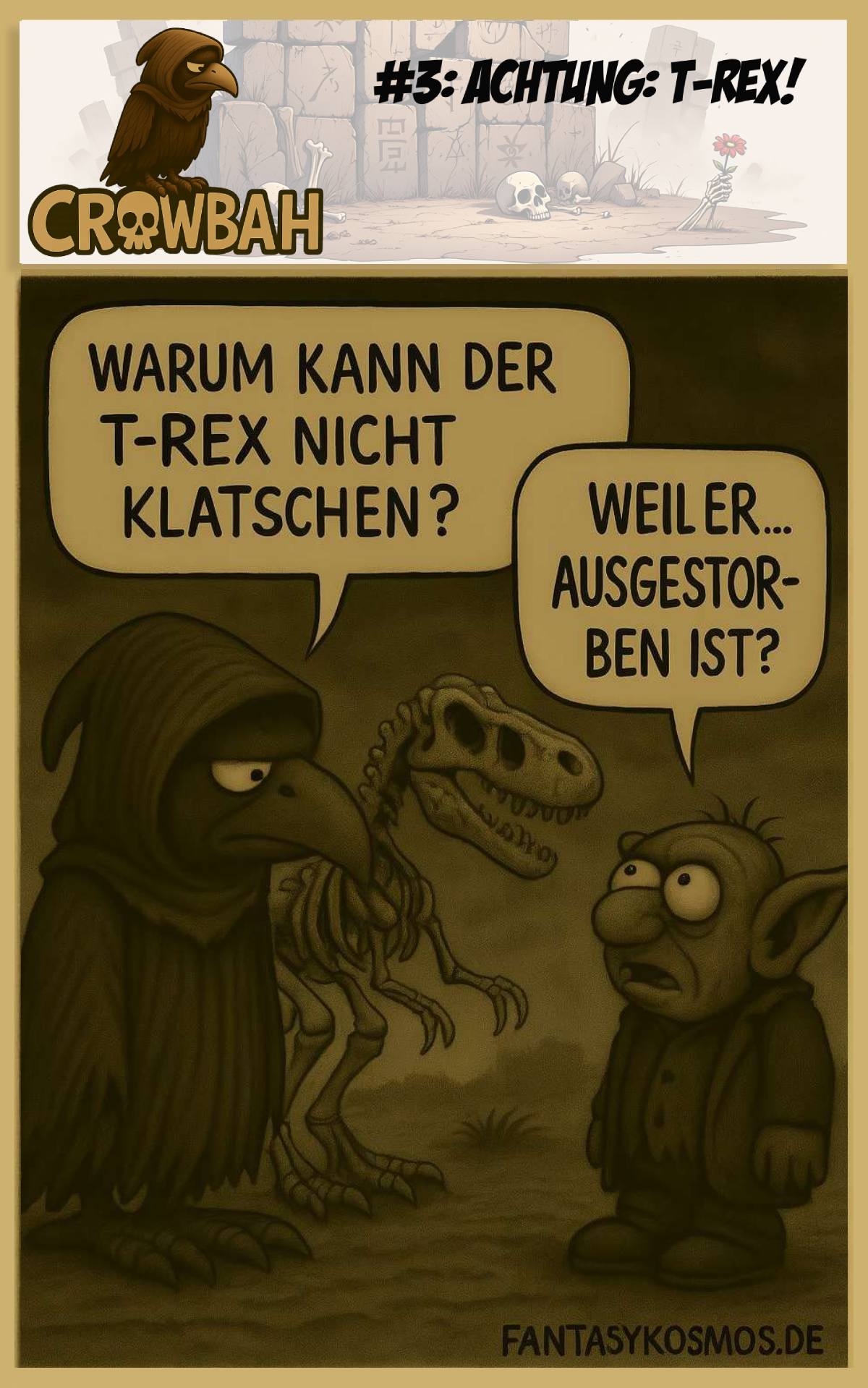 Cartoon: Gruftkrähe Crowbah und Kobold Grabhold stehen vor einem T-Rex-Skelett – Grabhold stellt eine dumme Frage, Crowbah schweigt entsetzt.