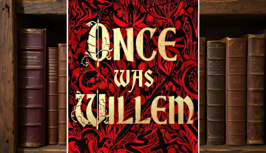 Cover von „Once Was Willem“ von M. R. Carey: Goldene, mittelalterlich verzierte Schrift vor einem floralen, tiefroten Hintergrund voller Ranken, Dämonenfratzen und stilisierter Gestalten. Oben der Blurb: „A masterpiece of medieval dark fiction“ – unten ein Zitat von Seanan McGuire: „A wild fever dream – monstrous and beautiful“. Der Gesamteindruck: finster, ornamental, gotisch.
