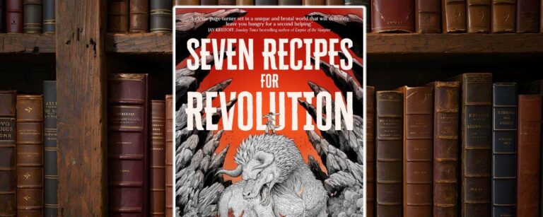 Das dramatisch illustrierte Cover von Seven Recipes for Revolution zeigt ein bedrohliches Monsterwesen mit Hörnern vor einem feuerroten Hintergrund – Symbol für eine kulinarische Rebellion in der Fantasywelt.