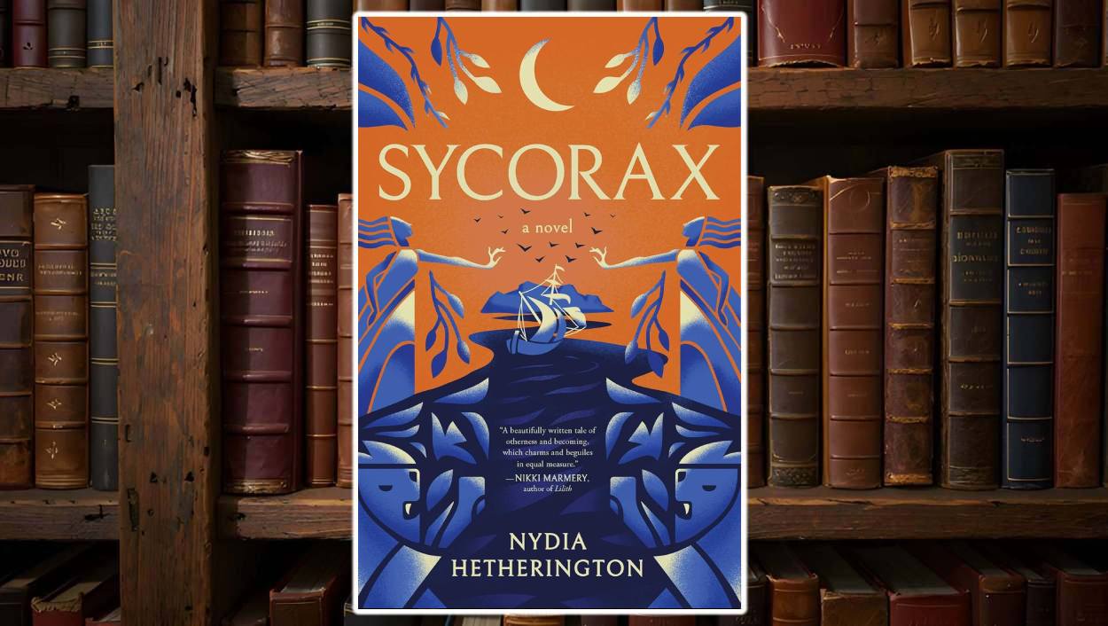 Das Cover des Romans Sycorax von Nydia Hetherington zeigt ein stilisiertes Schiff unter Mondsichel, eingerahmt von zwei weiblichen Gestalten – Symbol für eine feministische Neuerzählung voller Magie, Wut und poetischer Kraft.