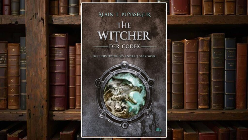Buchcover von The Witcher: Der Codex von Alain T. Puyssegur – metallisch strukturierter Hintergrund mit Bullauge, durch das ein geisterhaft stilisierter Wolfskopf in türkis-grüner Magie sichtbar wird. Oben der Titel in Silberprägung, unten Vermerk: „Das Universum des Andrzej Sapkowski“.