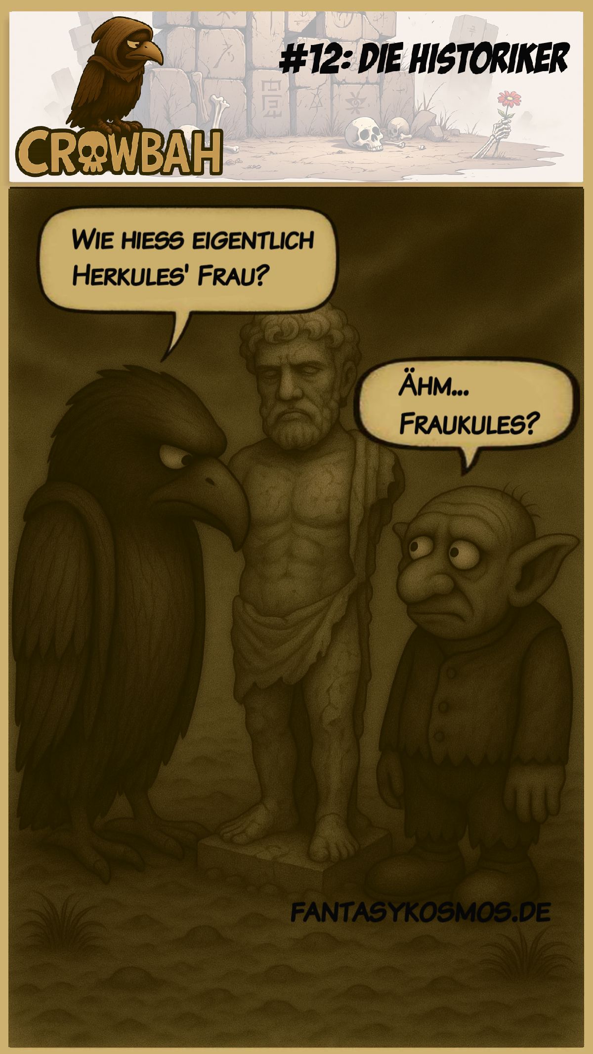 Sepiafarbene Cartoonzeichnung im morbiden Stil: Crowbah (eine grimmige Krähenfigur) und Grabhold (ein trotteliger Goblin) stehen links und rechts neben einer kaputten Herkules-Statue. Der Himmel ist düster, der Boden karg. Crowbah blickt ernst zur Statue, Grabhold guckt ihn mit leerem Gesichtsausdruck an. Keine weiteren Figuren oder Requisiten im Bild.