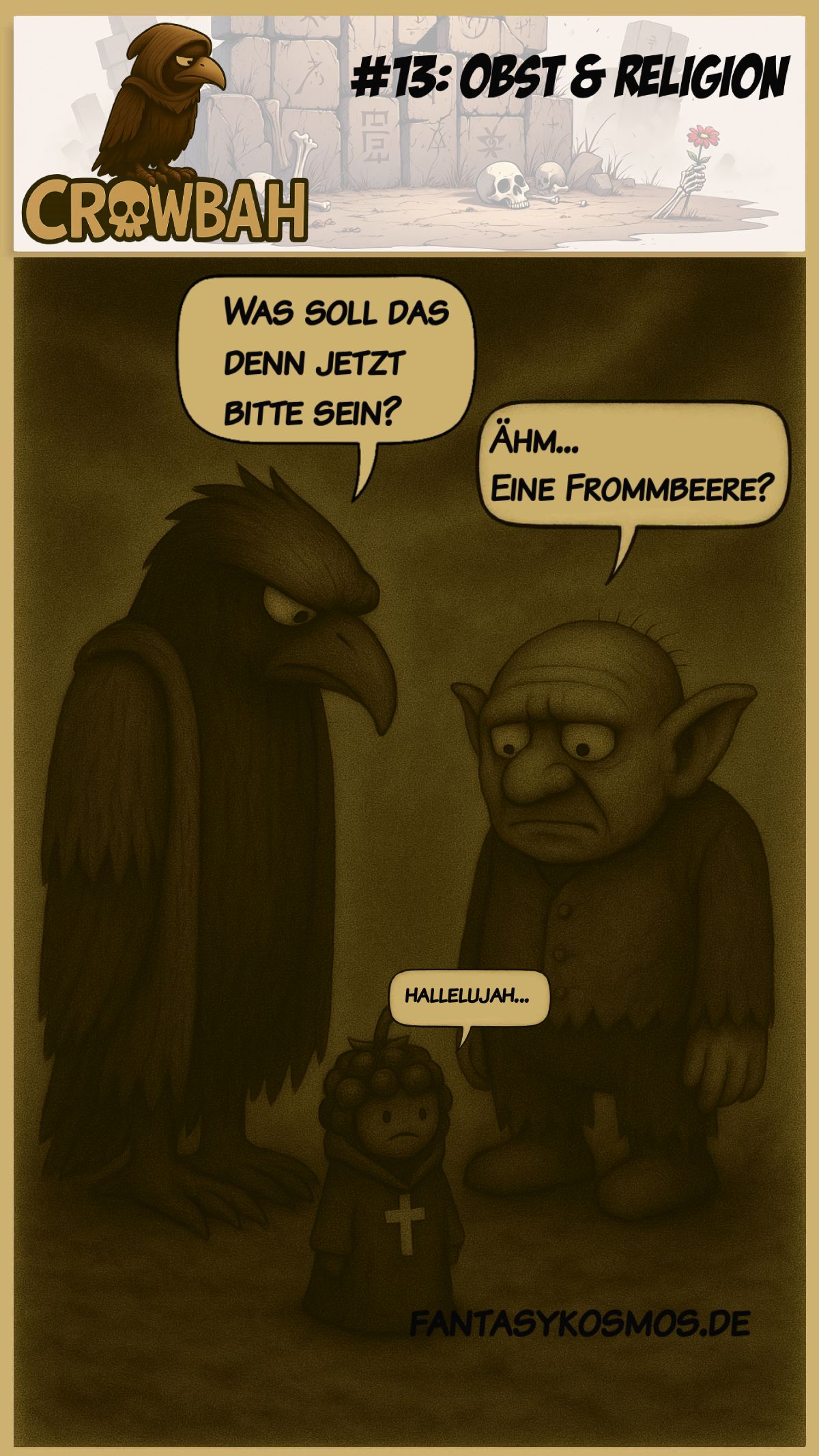 Sepiafarbene Cartoonzeichnung: Crowbah und Grabhold stehen vor einer seltsamen, beerenartigen Figur in Mönchskutte mit Kreuz. Crowbah schaut kritisch nach unten, Grabhold wirkt ratlos. Die Szenerie ist leer bis auf das merkwürdige „Obstwesen“ im Zentrum.