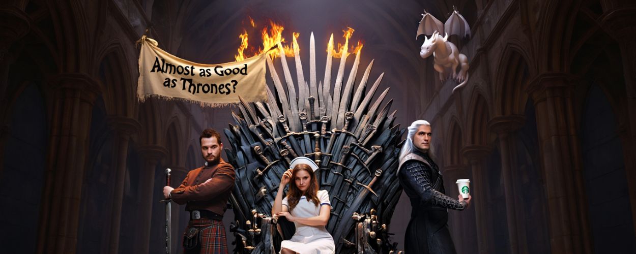 Satirisches Hero-Bild: Outlander-Schotte, Krankenschwester und Witcher-Parodie mit Starbucks-Becher posieren am Eisernen Thron, über ihnen ein Cartoon-Drache – Banner mit Aufschrift ‚Almost as Good as Thrones?