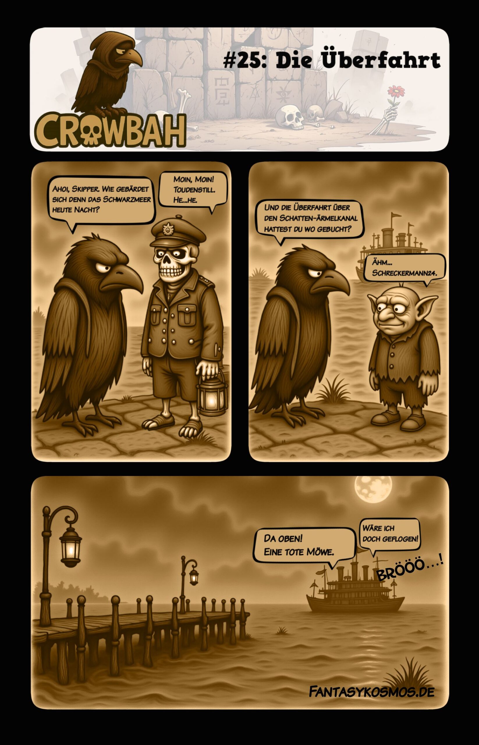 Sepiafarbener Dreipanel-Comic: Crowbah und Grabhold treffen am Hafen einen skelettierten Totenkapitän, sprechen über eine gebuchte Überfahrt über den Schatten-Ärmelkanal und beobachten eine tote Möwe, während ein Dampfschiff im Nebel „BRÖÖÖ“ ertönt.