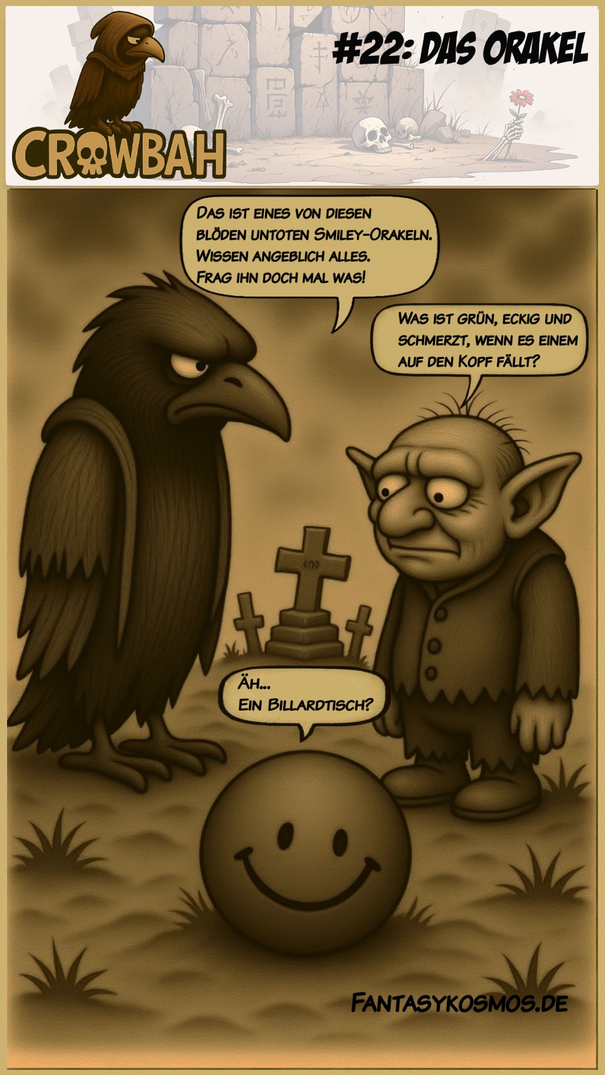 Sepiafarbener Cartoon: Crowbah und Grabhold stehen auf einem Friedhof vor einem lächelnden Smiley-Orakel. Grabhold stellt eine absurde Frage, das Orakel antwortet seelenruhig.