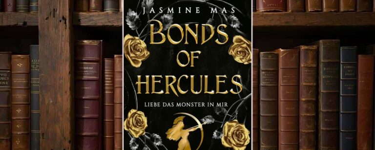 Buchcover von „Bonds of Hercules – Liebe das Monster in mir“ von Jasmine Mas mit schwarzem Hintergrund, goldenen Rosen und goldener Silhouette einer kämpfenden Frau vor Bücherregal.