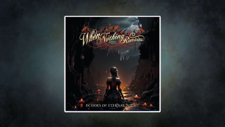 Cover des Albums Echoes Of Eternal Night von When Nothing Remains. Im Vordergrund kniet eine junge Frau im schwarzen Gothic Kleid mit dem Rücken zum Betrachter in einem düsteren Wasserlauf. Um sie herum treiben rote Kerzen auf der Wasseroberfläche, im Hintergrund ragen zerklüftete Felsen und eine dunkle Burgsilhouette in den wolkenverhangenen Nachthimmel. Stimmungsvoll melancholische Doom Optik.