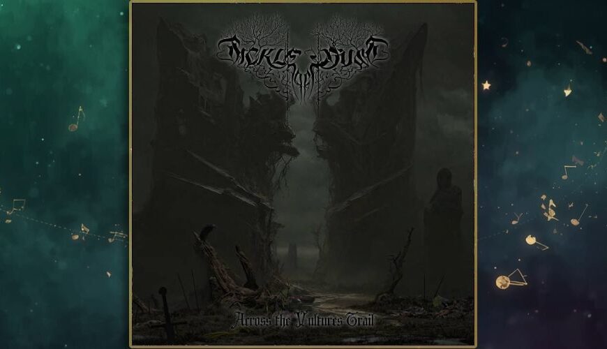 Albumcover Sickle of Dust Across the Vultures Trail: düstere Nebellandschaft mit zwei gewaltigen, felsenartigen Gestalten, die sich wie Klippen gegenüberstehen, dazwischen ein schmaler Pfad; rechts eine kleine, verhüllte Person, unten der Albumtitel.