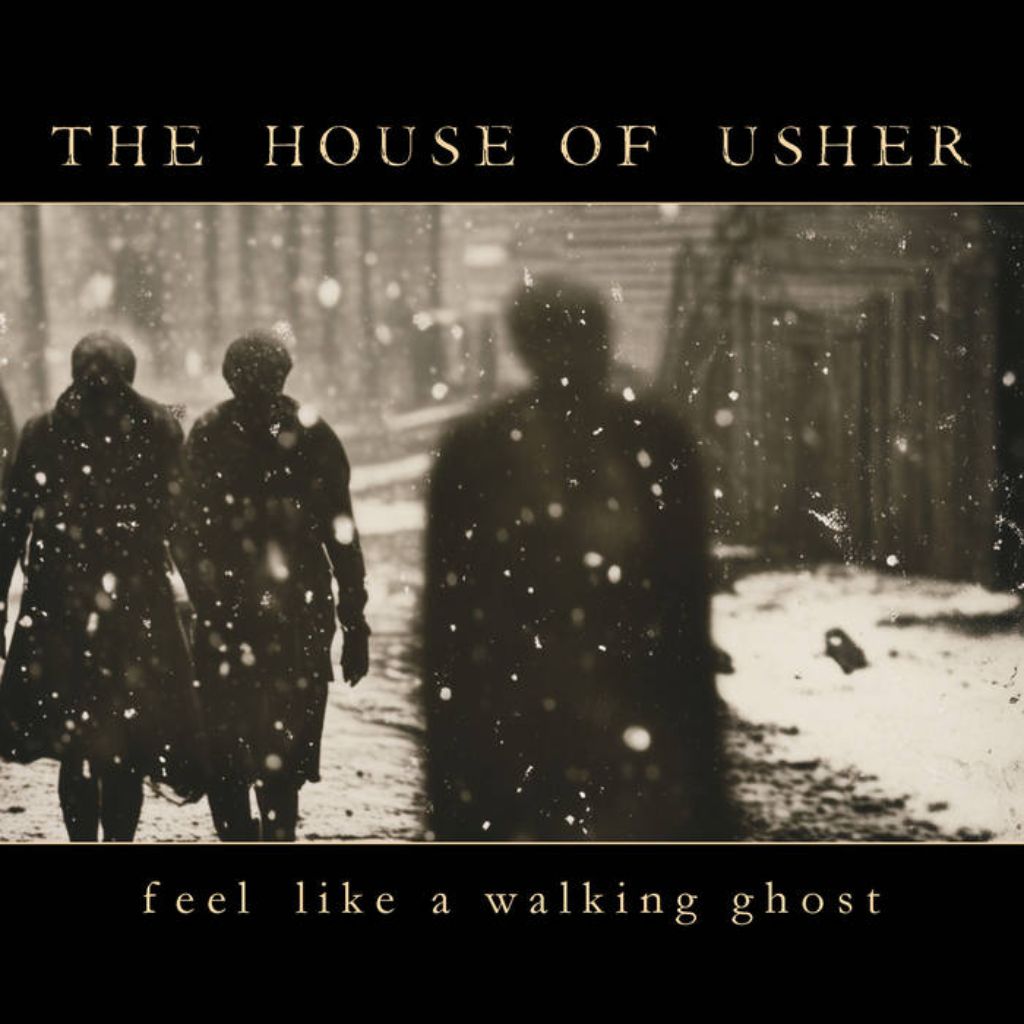 Albumcover The House Of Usher Feel like a Walking Ghost: unscharfe Winterstraßenszene in Sepia-Schwarzweiß, Schneefall, vorn eine schemenhafte Person, links zwei weitere Gestalten; oben Bandname, unten Albumtitel.