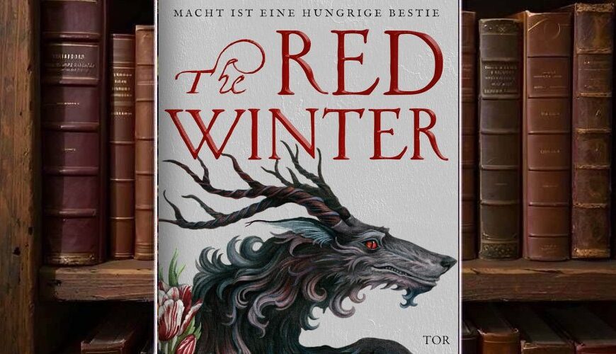 Deutsches Buchcover von »The Red Winter – Macht ist eine hungrige Bestie«: hellgrauer Hintergrund mit geprägter Struktur, oben in großer roter Serifenschrift der Name „Cameron Sullivan“, darunter der Untertitel „Macht ist eine hungrige Bestie“ und der Titel „The Red Winter“. Im unteren Bereich ein stilisierter, schwarz-grauer Bestienkopf mit roten Augen und geweihartigen Hörnern, flankiert von roten Blumen; rechts ein dunkelroter Rahmen, unten das Tor-Logo.