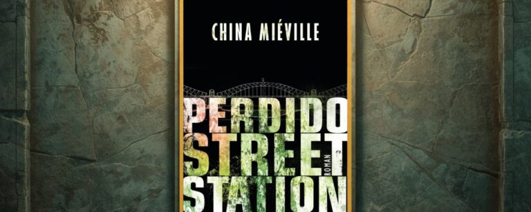 Deutsches Heyne-Cover von China Miévilles „Perdido Street Station“: schwarzer Hintergrund mit stilisierter Brückensilhouette oben, darunter der große blockige Titel „PERDIDO STREET STATION“ in weiß-grün marmorierten Buchstaben.