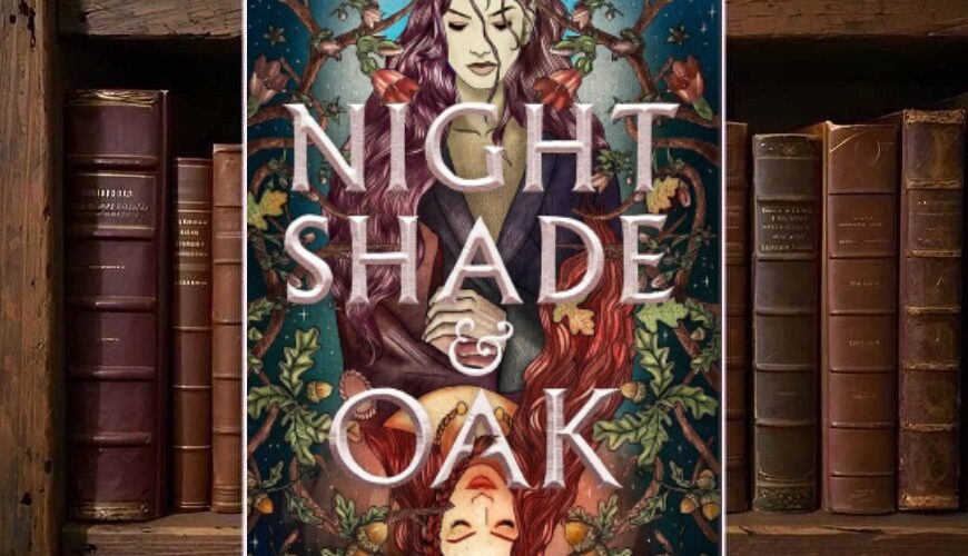 Buchcover von »Nightshade & Oak«: Illustration mit zwei Frauenfiguren, oben eine elfenhaft blasse Frau mit langen violettbraunen Haaren und verschränkten Armen, unten eine rothaarige Frau, die kopfüber ruht; beide sind von Eichenblättern, Eicheln und rankenden Ästen umgeben. Der Titel »Nightshade & Oak« steht in großer, heller Serifenschrift über beiden, darunter der Name der Autorin Molly O’Neill.
