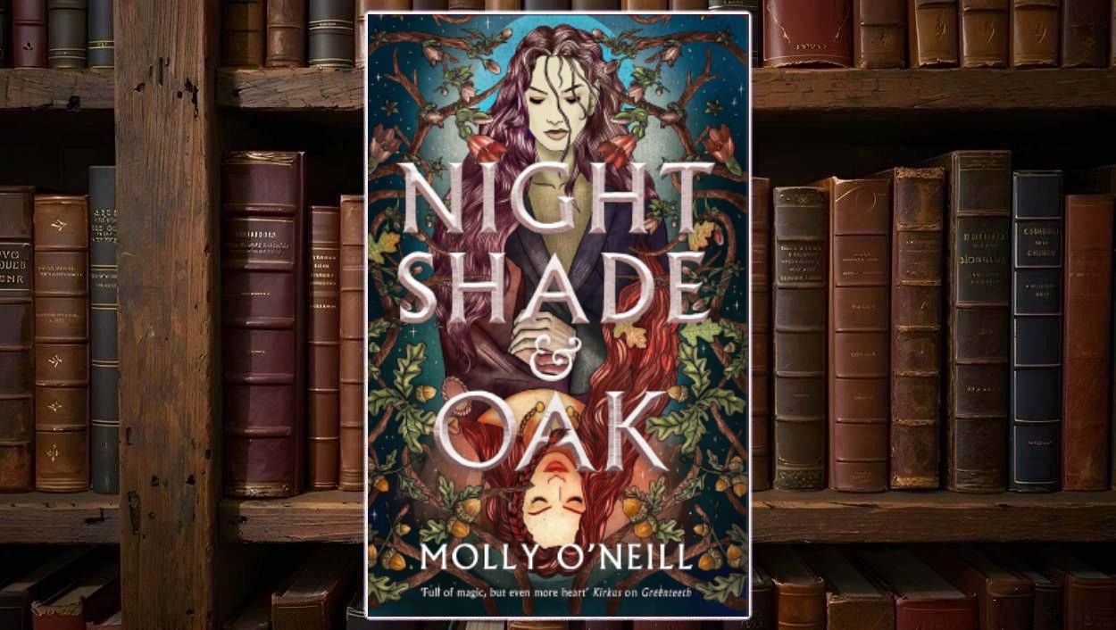 Buchcover von »Nightshade & Oak«: Illustration mit zwei Frauenfiguren, oben eine elfenhaft blasse Frau mit langen violettbraunen Haaren und verschränkten Armen, unten eine rothaarige Frau, die kopfüber ruht; beide sind von Eichenblättern, Eicheln und rankenden Ästen umgeben. Der Titel »Nightshade & Oak« steht in großer, heller Serifenschrift über beiden, darunter der Name der Autorin Molly O’Neill.