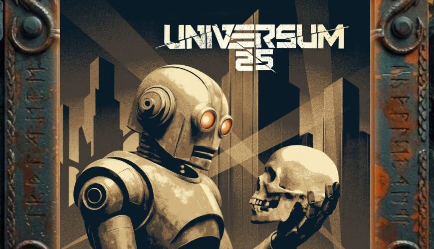 Albumcover Universum25 – Die Maschinen wollen leben: retrofuturistischer Roboter mit rot leuchtenden Augen hält in einer stilisierten Großstadt ein menschliches Schädel in der Hand, darüber der Schriftzug „Universum 25“, unten der Albumtitel.