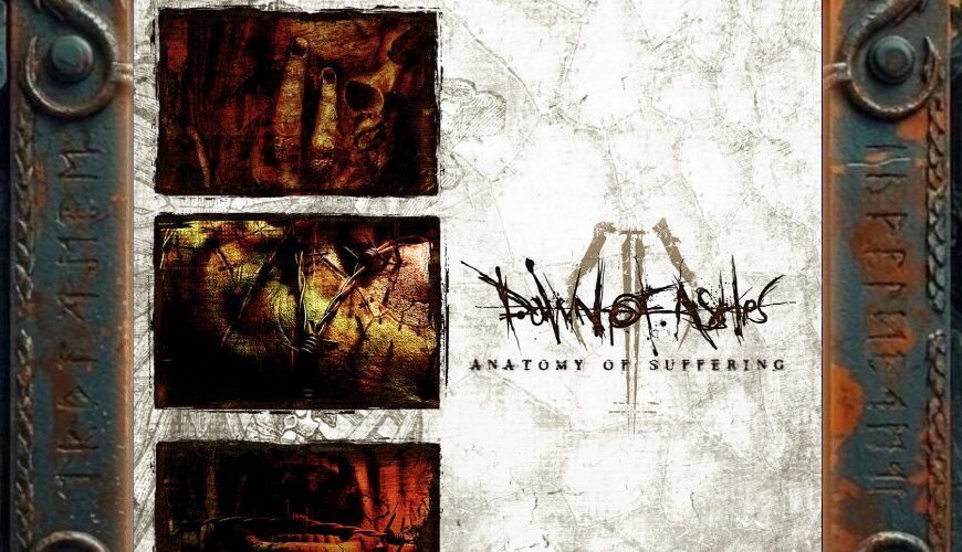 Albumcover von Anatomy Of Suffering: schmutzig weißer Hintergrund mit drei rostrot-braunen Bildfeldern links, kratzigem Dawn-Of-Ashes-Logo in der Mitte und klinisch-kalter Obduktionsästhetik.