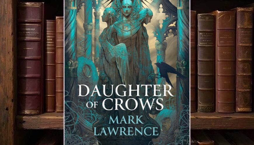 Türkis-grau gehaltenes Fantasy-Cover zu Daughter of Crows: Eine ernste weibliche Gestalt sitzt thronartig zwischen gotischen Säulen und drei weiteren Frauenprofilen, hinter ihr ein strahlenförmiger Heiligenschein. Am unteren Bildrand hockt eine schwarze Krähe zwischen Dornen und Wurzelwerk. Die Komposition wirkt düster, sakral und von Vergeltung durchzogen.