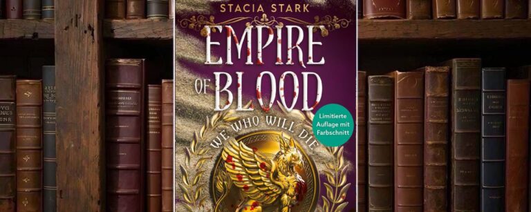 Cover von We Who Will Die von Stacia Stark: goldenes Greifen-Emblem in Lorbeerkranz auf violettem Hintergrund mit Blutspritzern und dem Serientitel Empire of Blood.