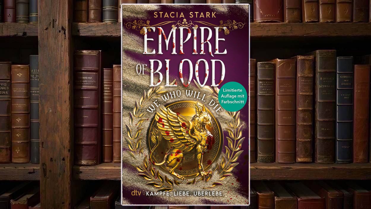 Cover von We Who Will Die von Stacia Stark: goldenes Greifen-Emblem in Lorbeerkranz auf violettem Hintergrund mit Blutspritzern und dem Serientitel Empire of Blood.