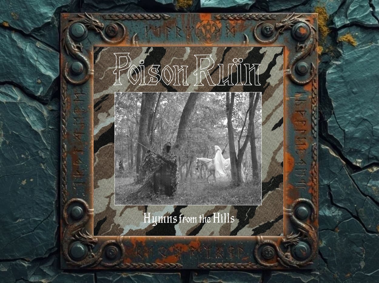 Albumcover von Poison Ruïn – Hymns From The Hills: düstere, verwitterte Hügelwelt mit mittelalterlich anmutender Symbolik und unheilvoller Atmosphäre.