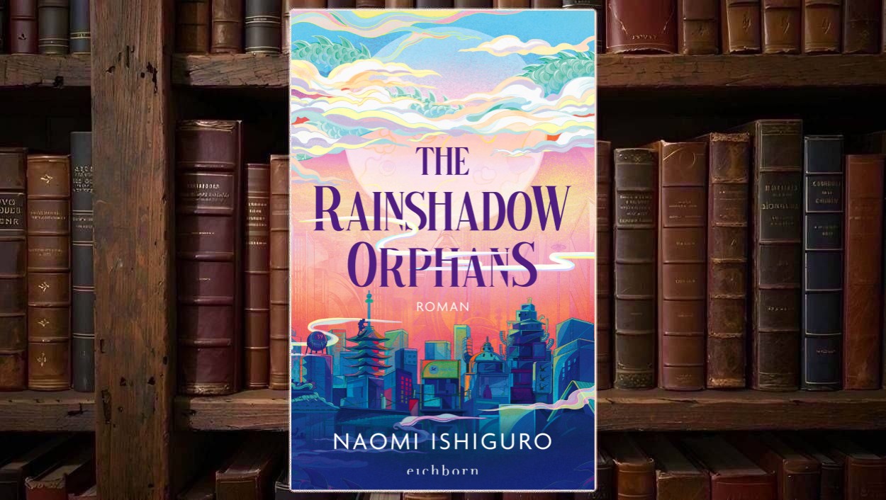 Naomi Ishiguros The Rainshadow Orphans entführt nach Rainshadow City, wo Armut, Korruption, Lucky Crows, Sonnengeister und eine gestohlene Drachenperle eine ganze Stadt ins Wanken bringen. Unsere Rezension zu einem schnellen, bildstarken Fantasy-Auftakt mit viel Herz und reichlich Überfülle.