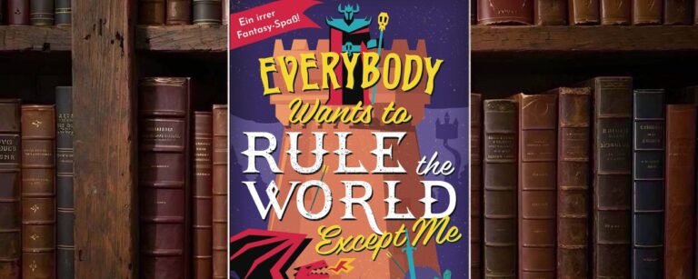 Cover von Django Wexlers Everybody Wants to Rule the World Except Me mit bunter Comic-Fantasy-Optik, großem gelbem und weißem Titel, Burg, Dark-Lord-Figur, rotem Drachen, kleinem Zauberer und violettem Nachthimmel.