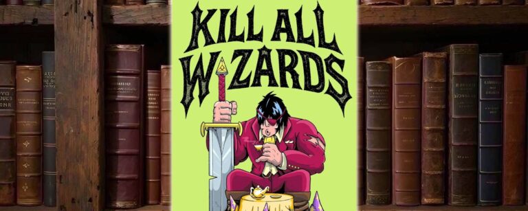 Cover von Kill All Wizards von Jedediah Berry mit einem Barbaren im roten Anzug, riesigem Schwert, Teetisch und zerstörten Zaubererhüten vor grellgrünem Hintergrund.