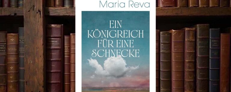 Cover von Ein Königreich für eine Schnecke von Maria Reva mit weiter Landschaft, türkisfarbenem Himmel und einer hellen Wolke in Schneckenform über dem Horizont.