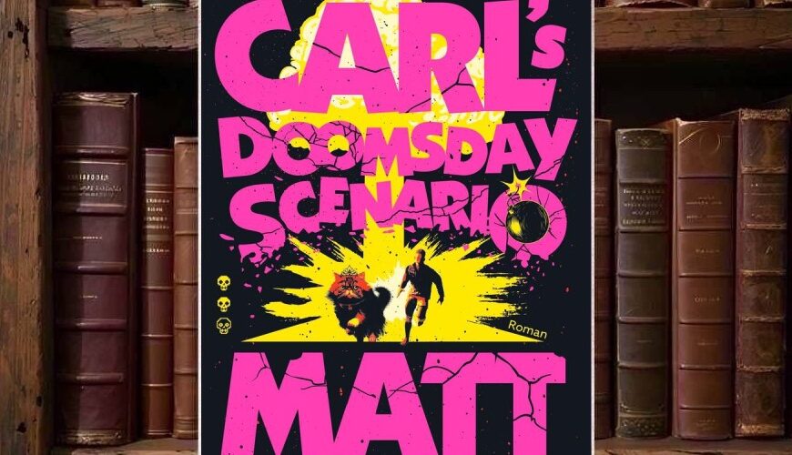 Cover von Matt Dinnimans Carl’s Doomsday Scenario mit LitRPG-Fantasy-Motiv rund um Carl, Princess Donut, Dungeon-Chaos, Ruinenstadt, Killerclowns und intergalaktische Survival-Show.