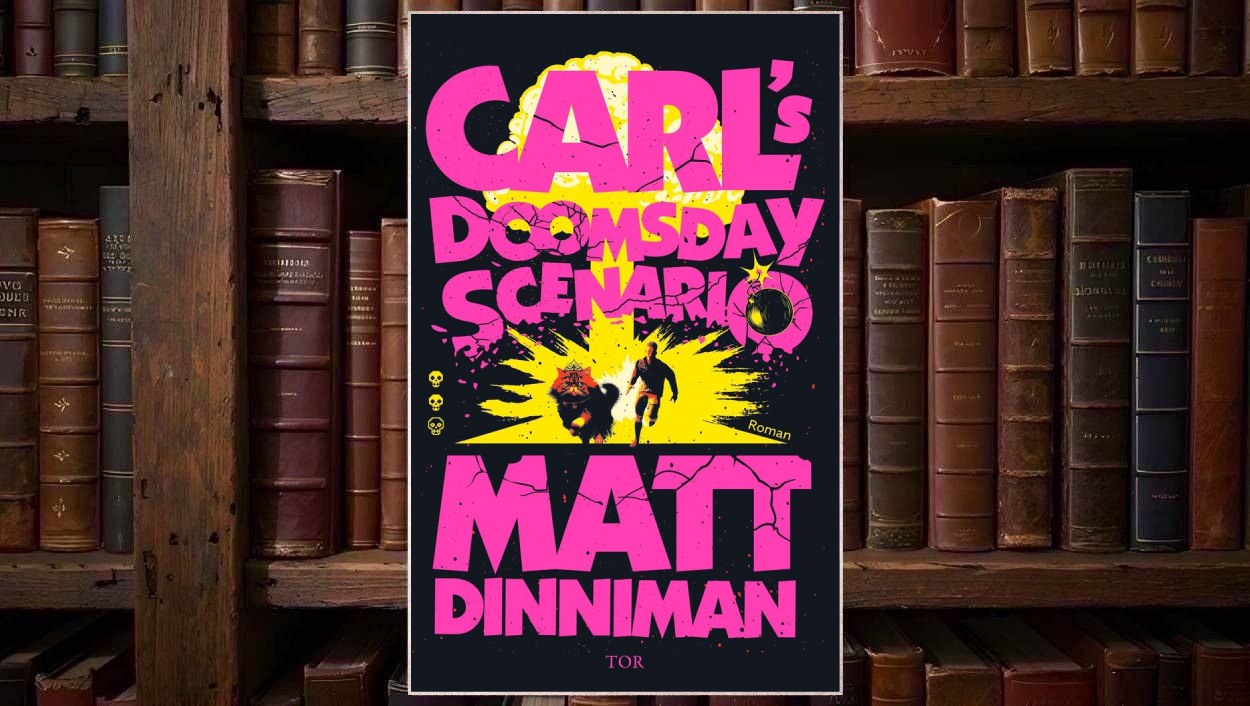 Cover von Matt Dinnimans Carl’s Doomsday Scenario mit LitRPG-Fantasy-Motiv rund um Carl, Princess Donut, Dungeon-Chaos, Ruinenstadt, Killerclowns und intergalaktische Survival-Show.