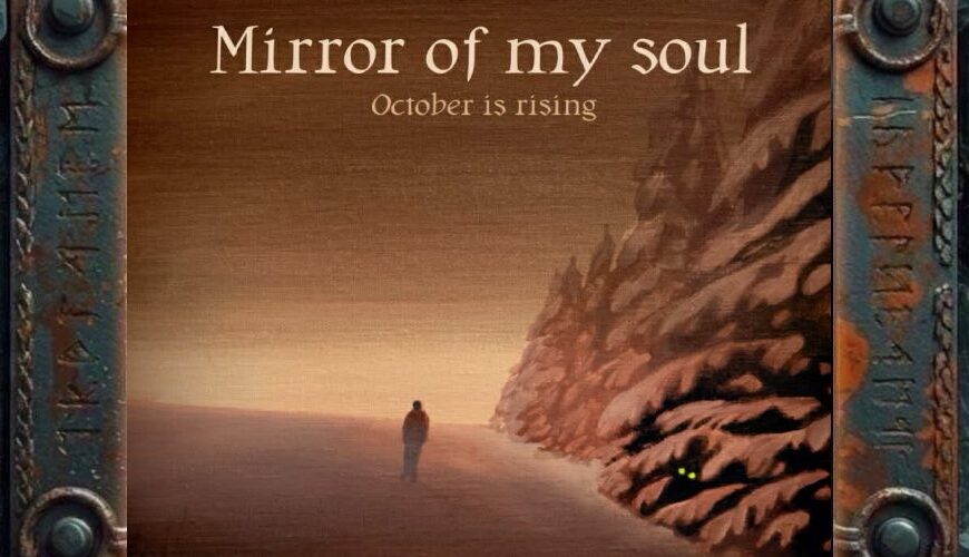 Albumcover Mirror of My Soul – October is Rising: Sepiabraune, neblige Herbstlandschaft mit einsamer Gestalt auf weitem Weg, dunkler Baum- oder Felsformation rechts, kleinem Wesen mit leuchtend grünen Augen im Schatten und hellem Schriftzug oben.