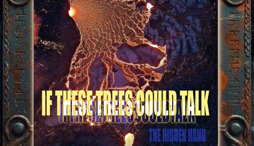 Albumcover von If These Trees Could Talk – The Hidden Hand: Luftbildartige Ansicht dunkler Fels- und Lavaflächen mit glühenden orangefarbenen Bruchlinien. Darüber liegt eine große gelbe Typografie mit dem Bandnamen, unten rechts steht der Albumtitel in blauer Schrift.