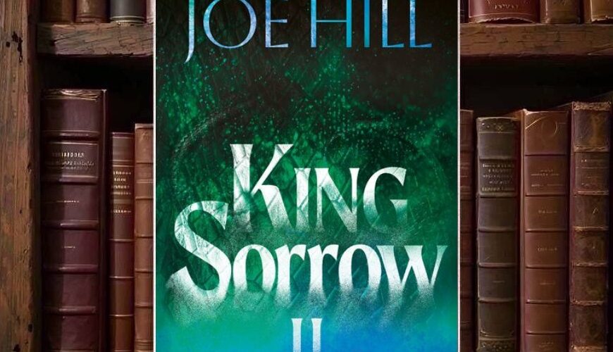 Cover von Joe Hills King Sorrow II mit großer weißer Titelschrift vor einem dunkelgrünen, nebelartig verwischten Hintergrund, der im unteren Bereich in kräftiges Blau übergeht.