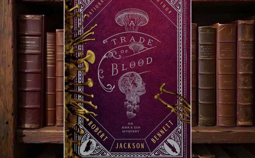 Cover von Robert Jackson Bennetts A Trade of Blood als dunkelrotes Buch mit silberner ornamentaler Rahmung, Pilzmotiven und einer anatomischen Kopfzeichnung, umgeben von gelblichen Pilzen sowie menschlichen und tierischen Skelettresten.