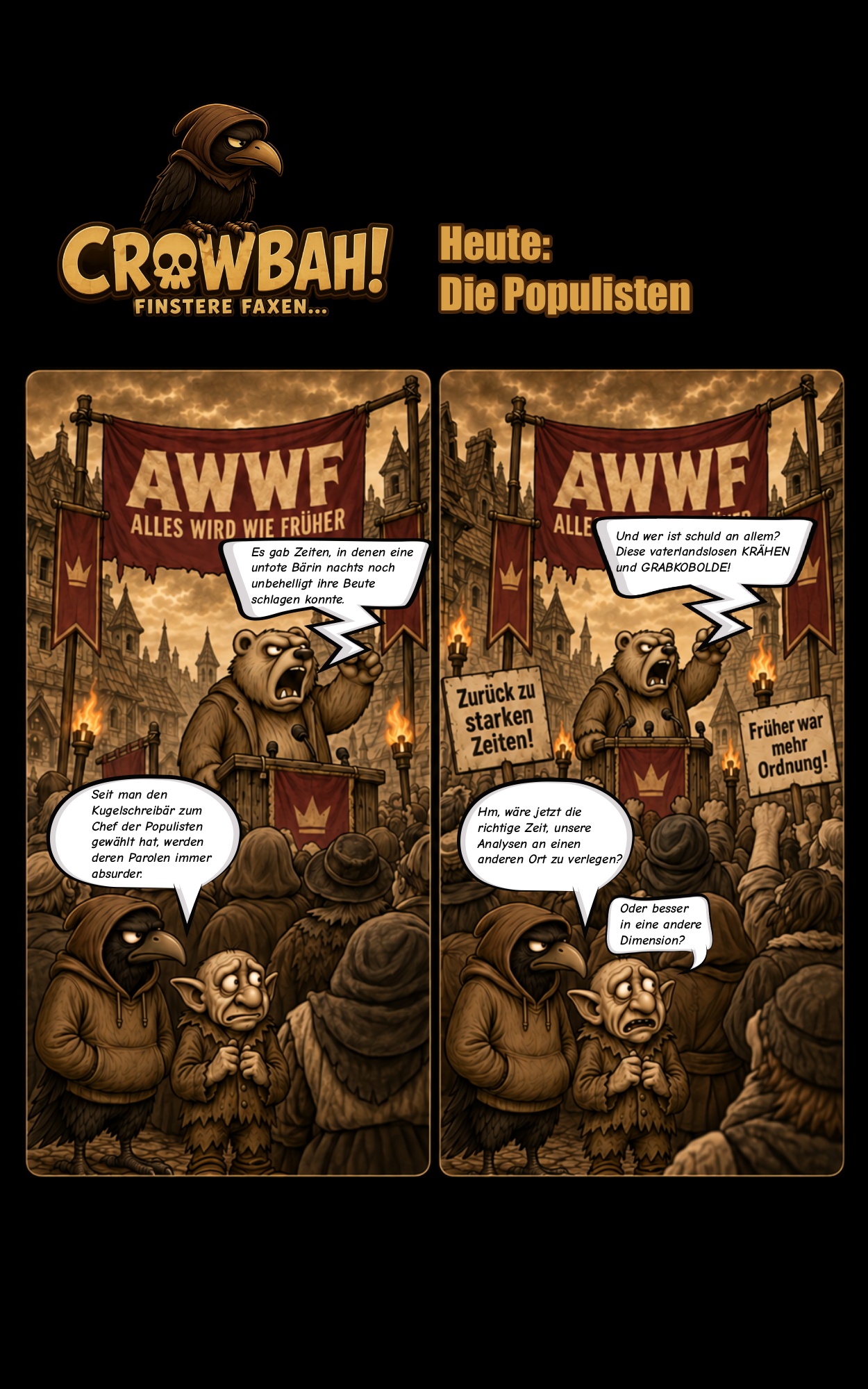 Zweiteiliger Crowbah-Comic in sepiafarbener Grundstimmung mit roten Farbakzenten: Crowbah, eine Krähe, und Grabhold, ein Grabkobold, beobachten eine Wahlkampfveranstaltung der AWWF „Alles wird wie früher“, bei der der Kugelschreibär auf der Bühne Krähen und Grabkobolde zu Schuldigen erklärt.