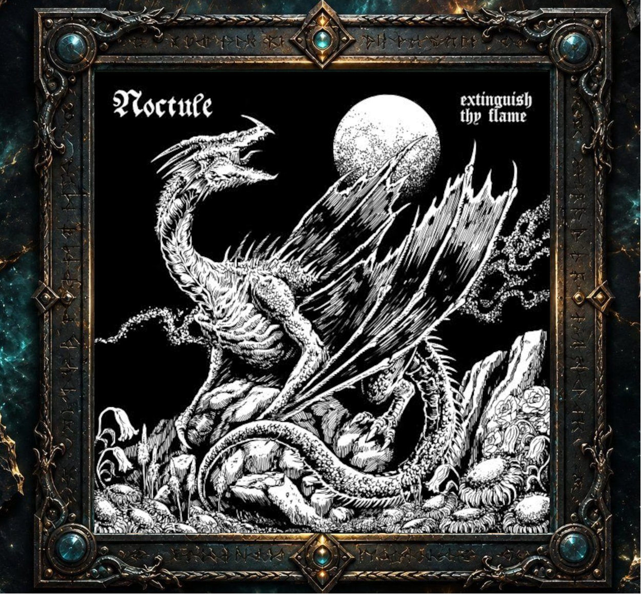 Albumcover von Noctule – Extinguish Thy Flame: Schwarzweiße Fantasyillustration eines riesigen drachenartigen Wesens vor scharfkantigen Bergen und einem großen weißen Mond. Knochen, Pflanzen und felsiges Gelände liegen im Vordergrund; Bandname und Albumtitel stehen in weißer gotischer Schrift am oberen Bildrand.