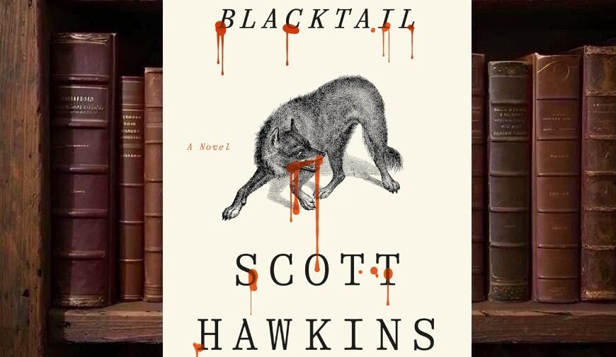 Cover von Scott Hawkins’ Blacktail auf hellem cremefarbenem Hintergrund mit einer schwarz gezeichneten, blutverschmierten Wolfsfigur in der Mitte; Titel und Autorenname stehen in großer schwarzer Serifenschrift, rote Bluttropfen laufen über mehrere Buchstaben.