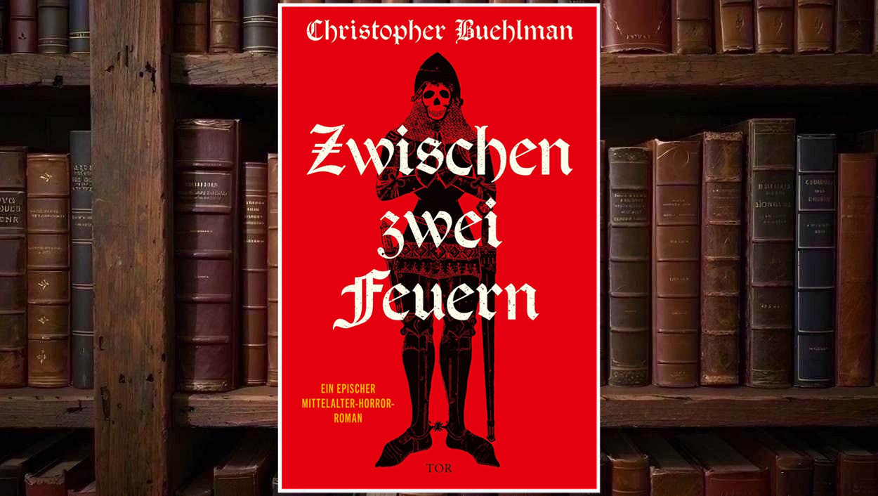 Buchcover von Zwischen zwei Feuern von Christopher Buehlman: schwarzer mittelalterlicher Ritter mit Totenschädelgesicht und langem Schwert auf leuchtend rotem Hintergrund, überlagert von großer weißer Frakturschrift.