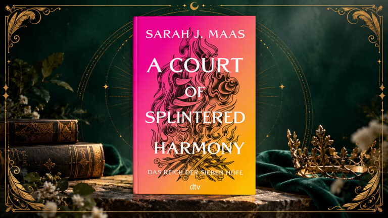 Buchcover von A Court of Splintered Harmony von Sarah J. Maas auf einer dunkelgrünen Fantasykosmos-Coverbühne mit goldenen Ornamenten. Der pink-orange-gelbe Einband zeigt eine schwarze, verschlungene Illustration.